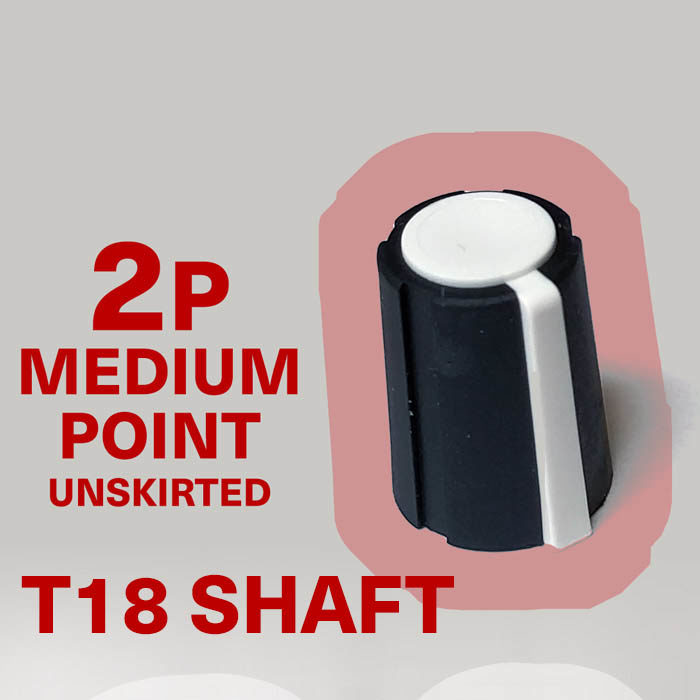 2P - Medium Pointer Unskirted (T18 Shaft) - Rogan PT Plastic Knob